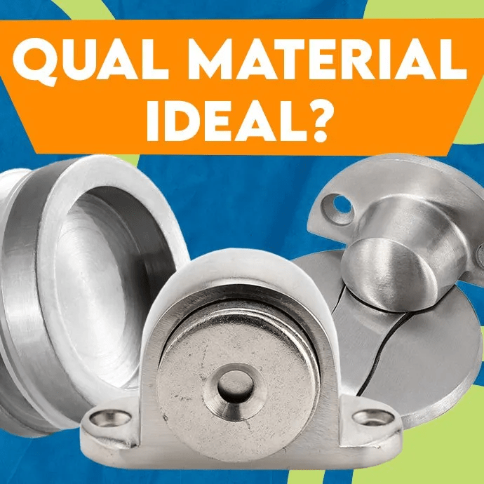 Ferragens: Qual o material ideal?